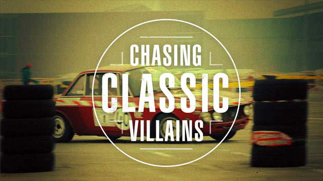 Chasing Classic Villains