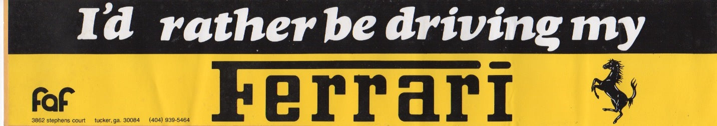 "I'd rather be driving my Ferrari" Bumper Sticker by FAF