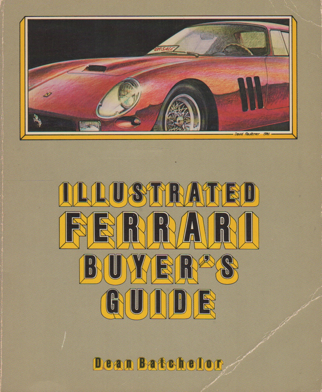 Illustrated Ferrari Buyer's Guide (1981)