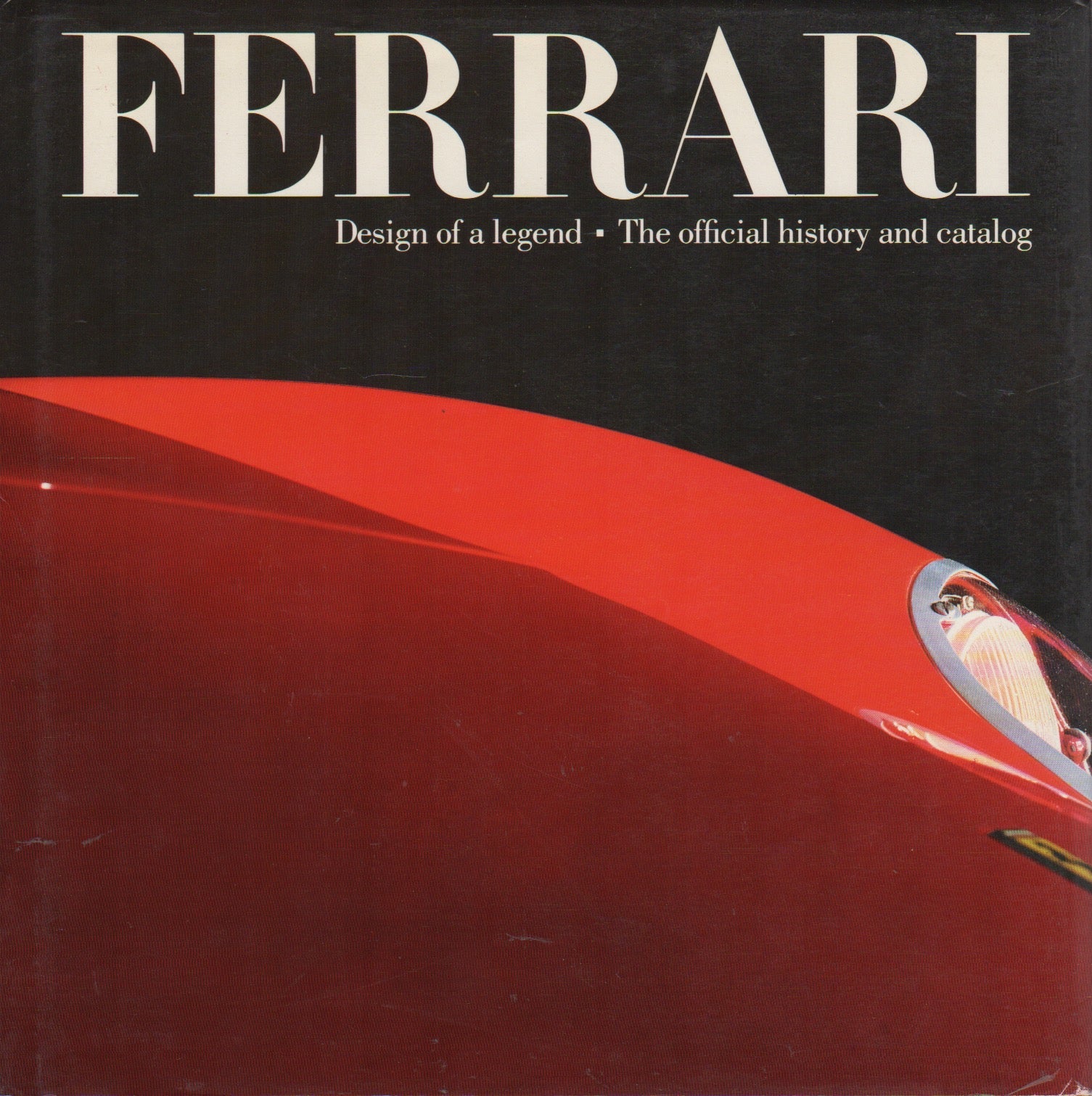 Ferrari, design of a legend - The official history and catalog