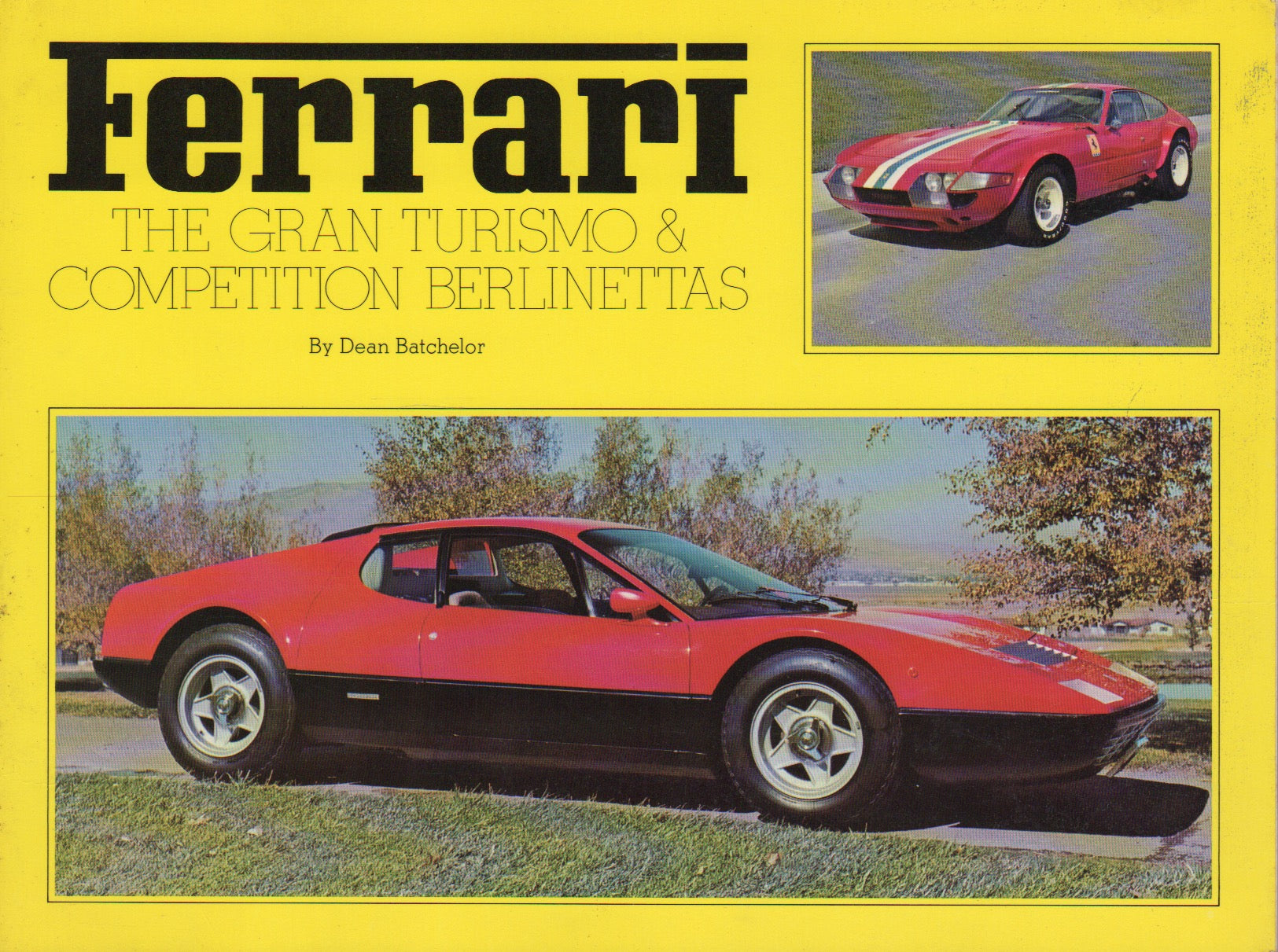 Ferrari - The Gran Turismo & Competition Berlinettas, 1st Ed