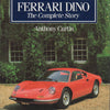 Ferrari Dino: The Complete Story (A Curtis)