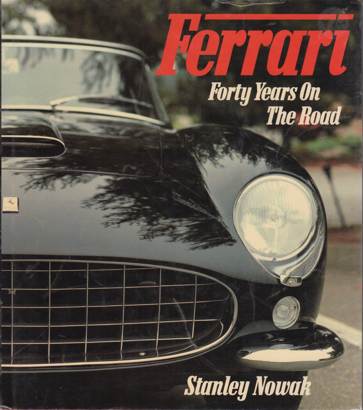 Ferrari Forty Years on the Road (S Nowak)