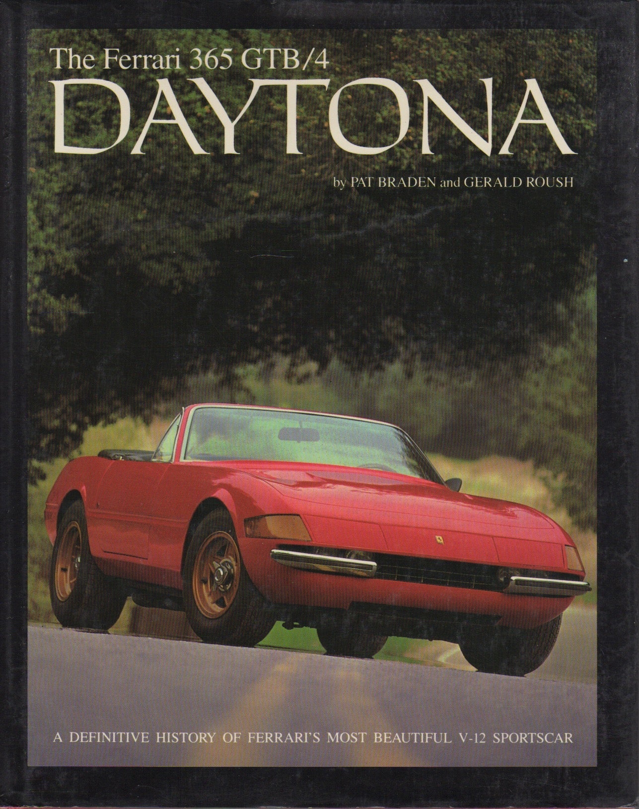 The Ferrari 365 GTB/4 Daytona (P Braden & G Roush)