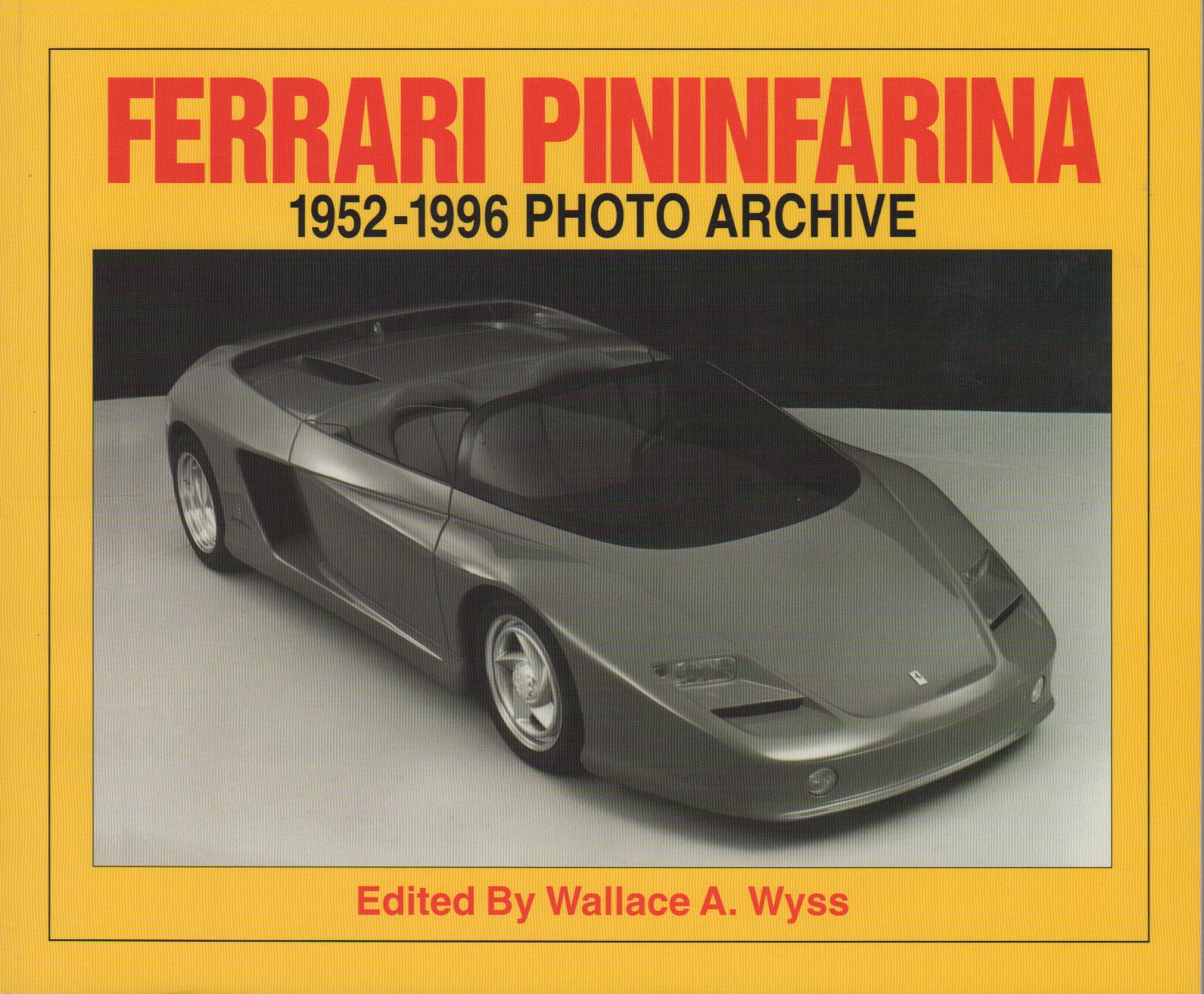 Ferrari Pininfarina 1952-1996 Photo Archive (WA Wyss)