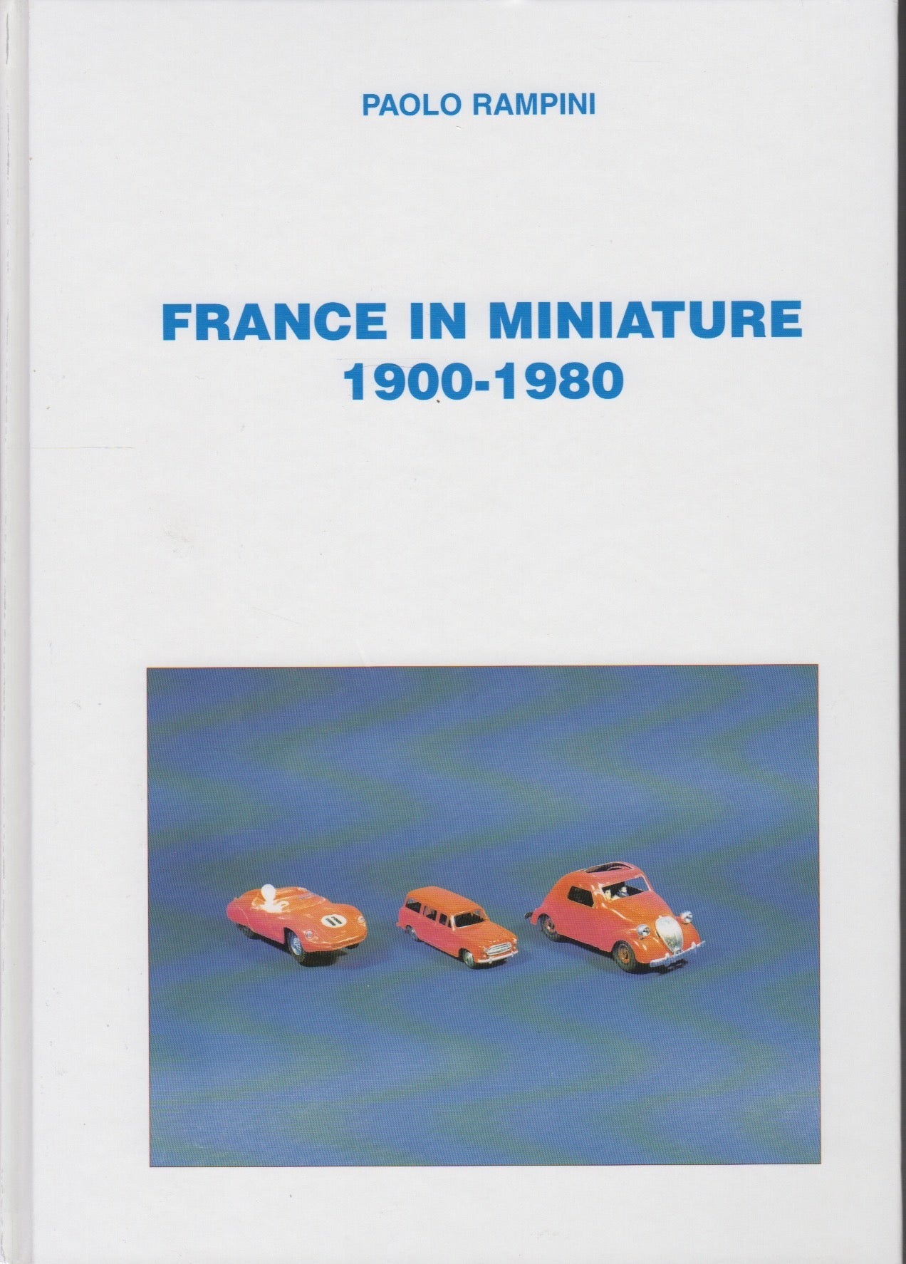 France in Miniature (P Rampini)