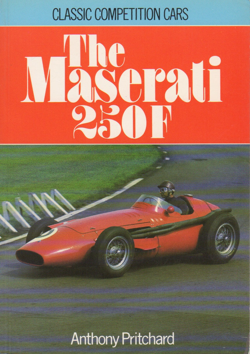 The Maserati 250F (A Pritchard)
