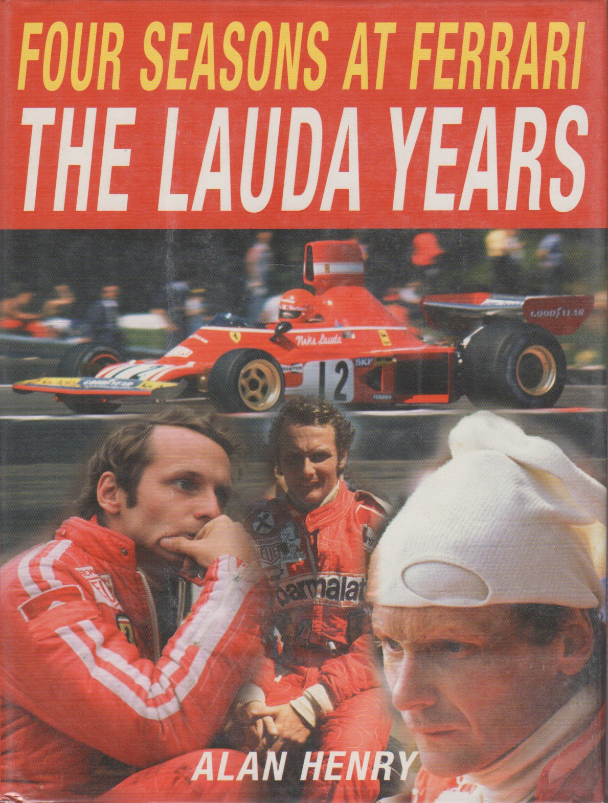 Four Seasons at Ferrari, The Lauda Years (A Henry)