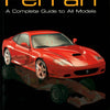 Ferrari, A Complete Guide to All Models (L Acerbi)