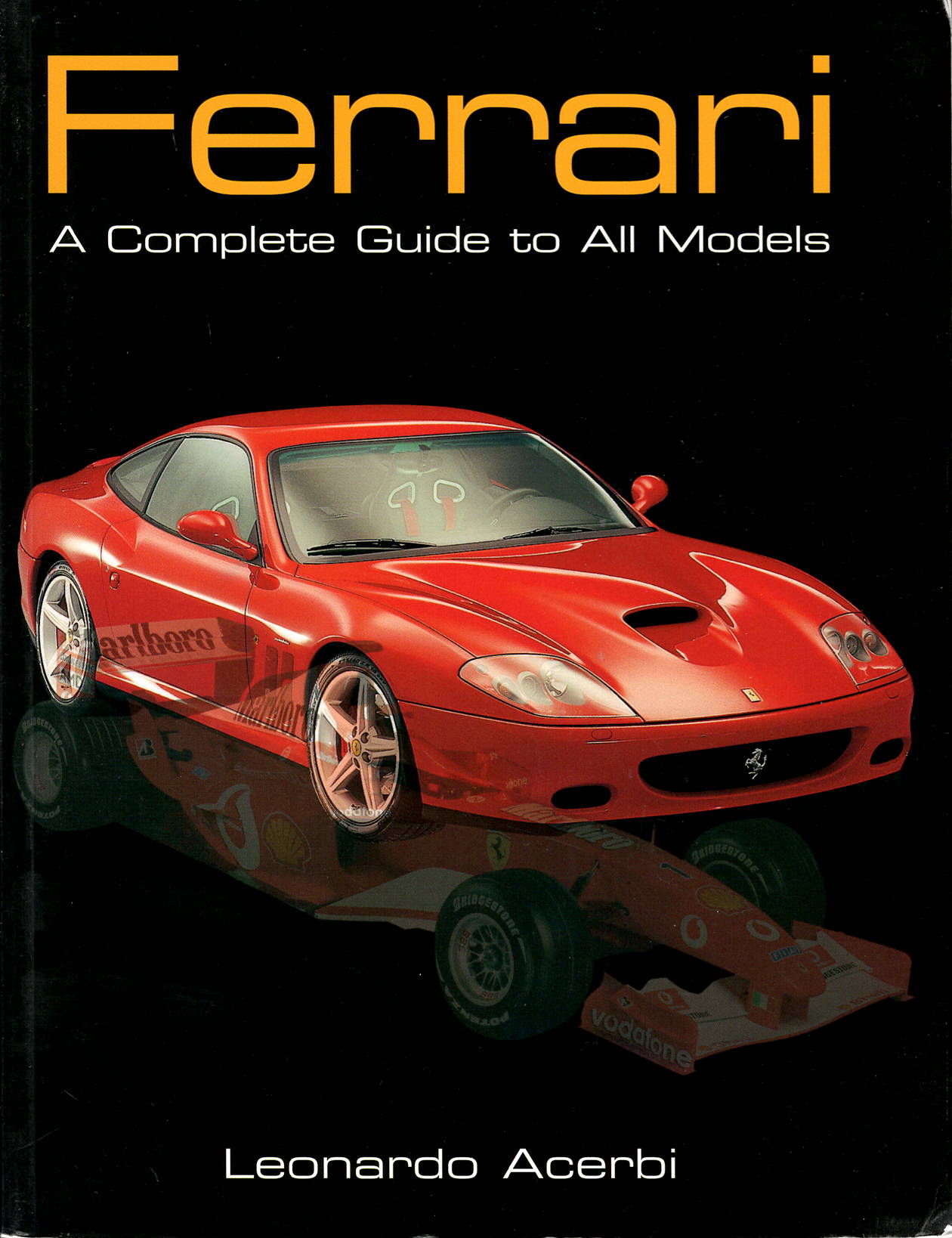 Ferrari, A Complete Guide to All Models (L Acerbi)