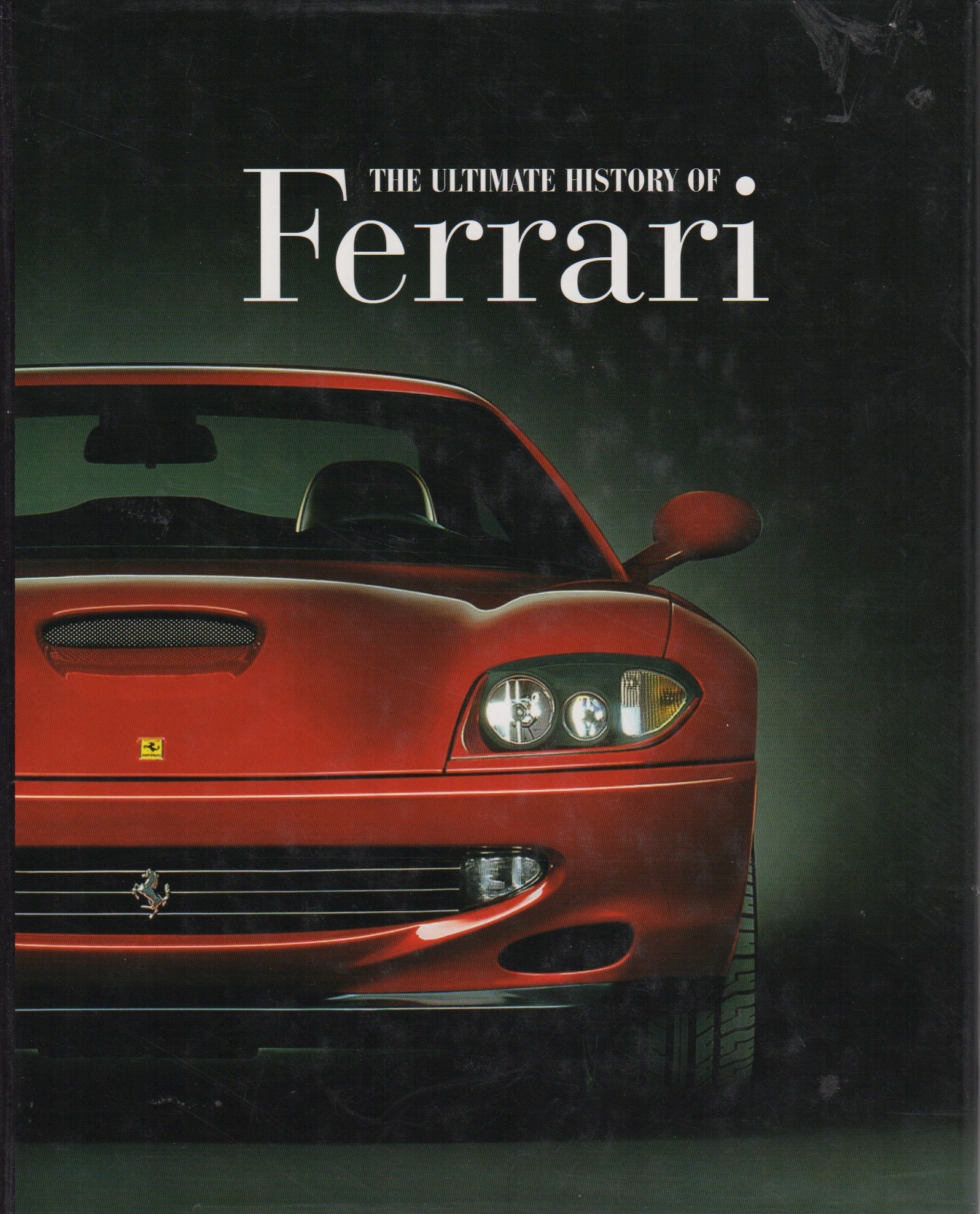 The Ultimate History of Ferrari