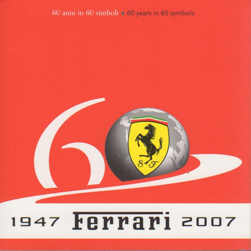 Ferrari 1947-2007 - 60 Years in 60 Symbols (3011/07)