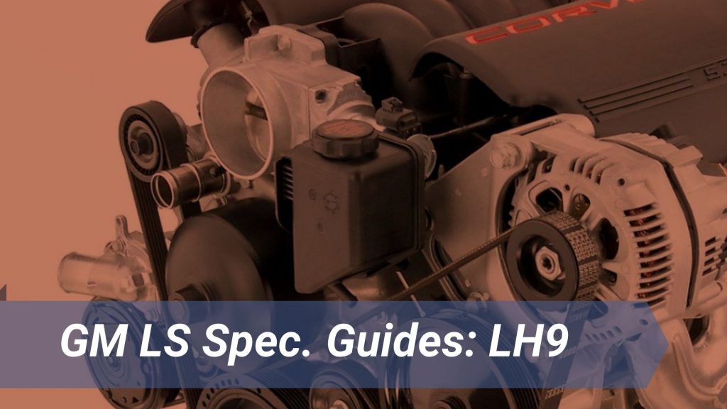 GM LH9 Engine Spec Guide